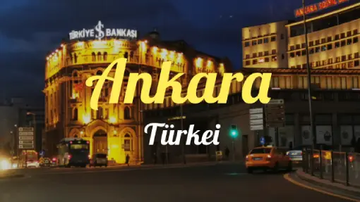 Ankara » Hauptstadt der Türkei