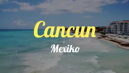 Cancun - Reisebericht