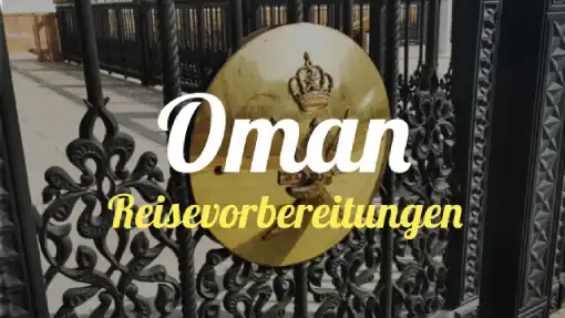 Oman » Sultanat im Nahen Osten