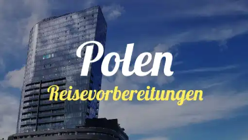 Polen » Reisevorbereitung