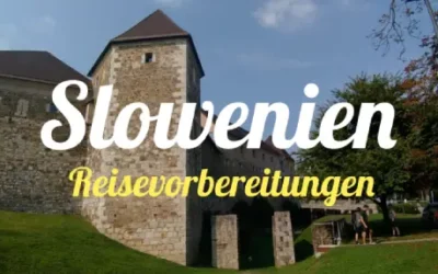 Slowenien » Reisevorbereitung