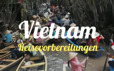 Vietnam » Reisevorbereitung