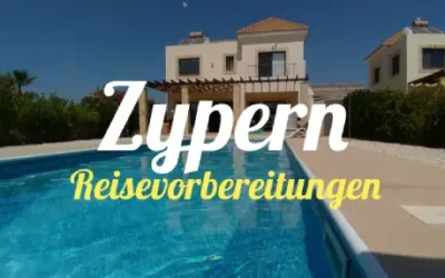 Zypern » Reisevorbereitung